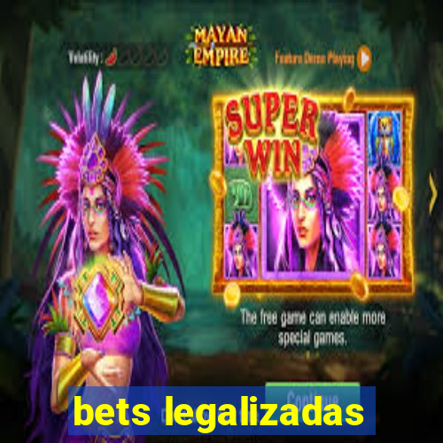 bets legalizadas